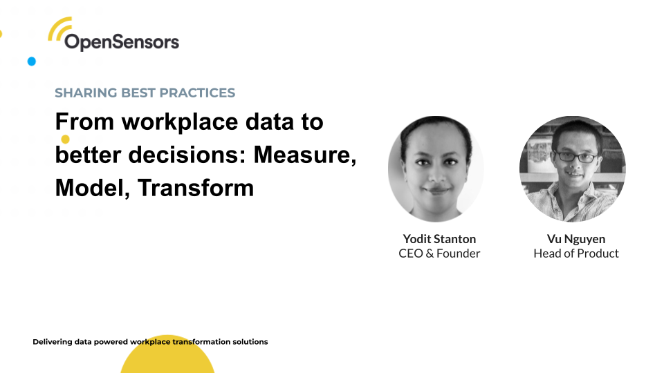 From workplace data to better decisions: Measure, Model, Transform